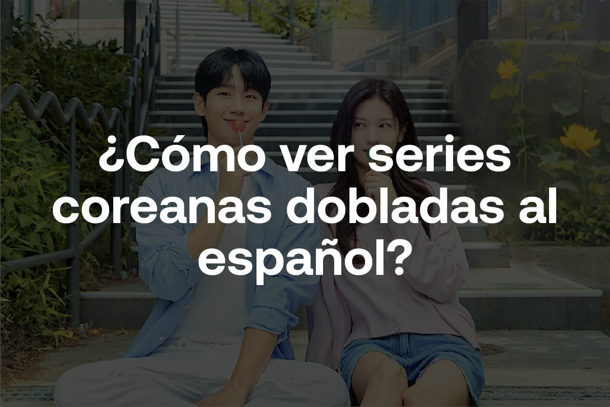 Lank | ¿Cómo ver series coreanas dobladas al español?